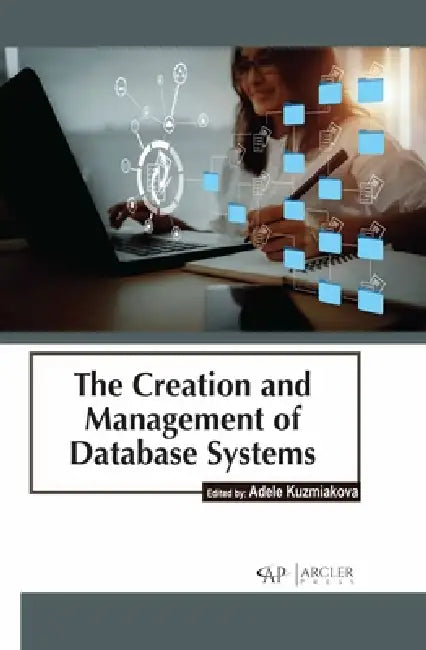 Buy The Creation and Management of Database Systems (English, Adele Kuzmiakova) — BookShops.in