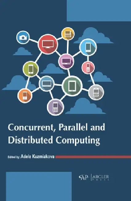 Buy Concurrent, Parallel and Distributed Computing (English, Adele Kuzmiakova) — BookShops.in