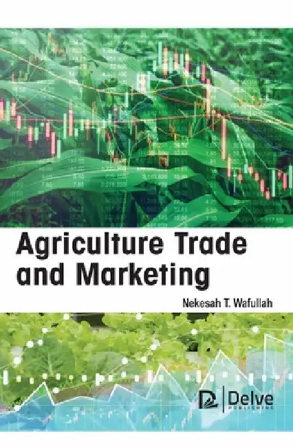 Buy Agriculture Trade and Marketing (English, Nekesah T. Wafullah) — BookShops.in