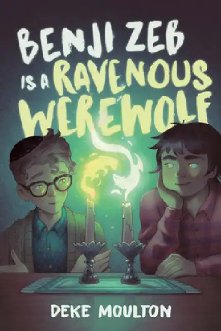 Buy Benji Zeb Is a Ravenous Werewolf (English, Deke Moulton) — BookShops.in