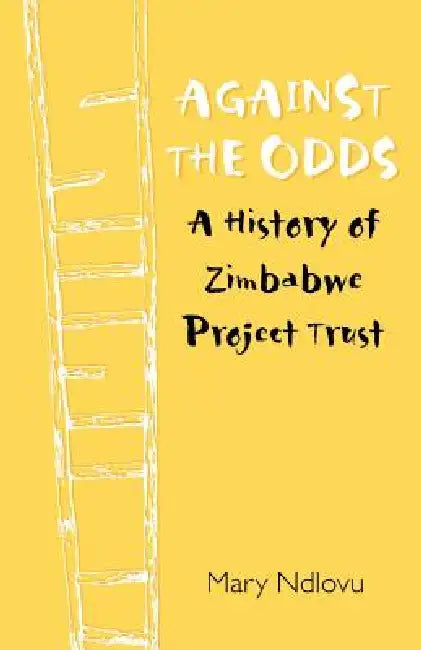 Buy Against the Odds. a History of Zimbabwe Project (English, Mary Ndlovu) — BookShops.in