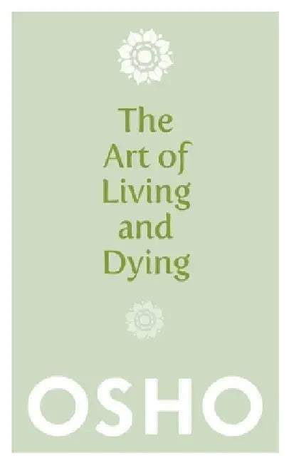 Buy The Art of Living and Dying (English, Osho) — BookShops.in