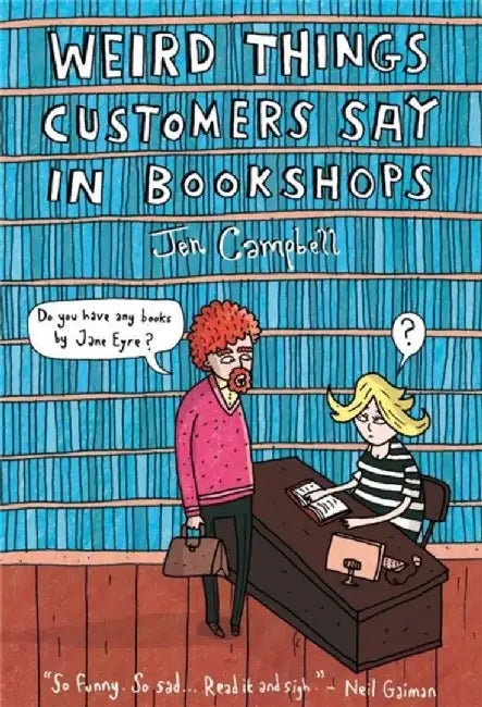 Buy Weird Things Customers Say in Bookshops (English, Jen Campbell) — BookShops.in