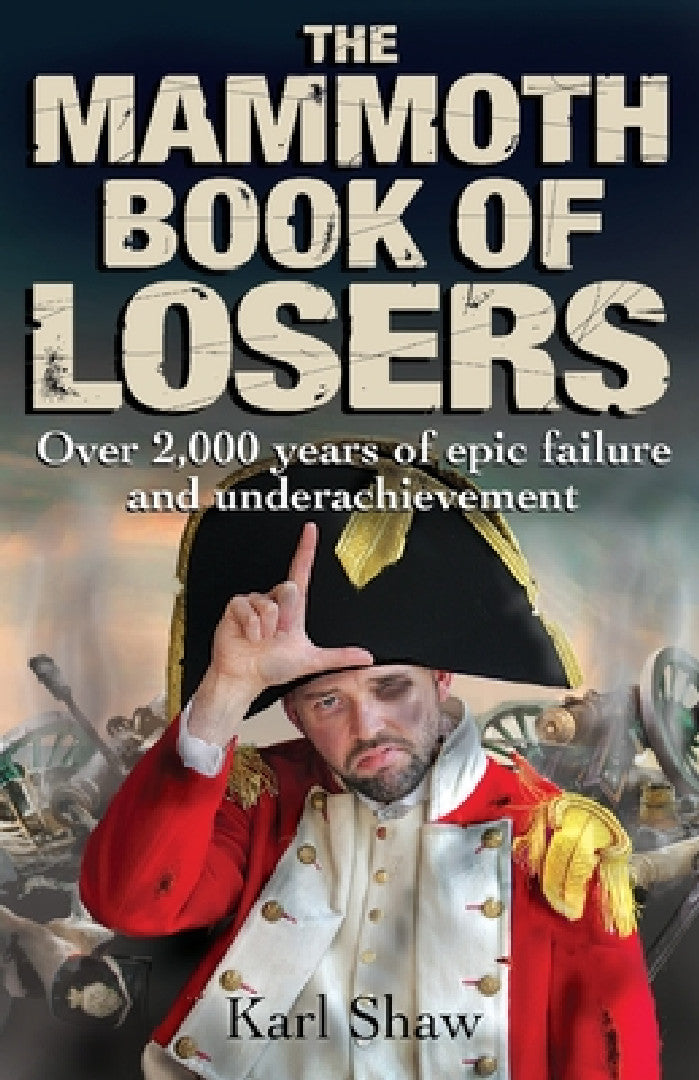 Buy The Mammoth Book of Losers (English, Karl Shaw) — BookShops.in