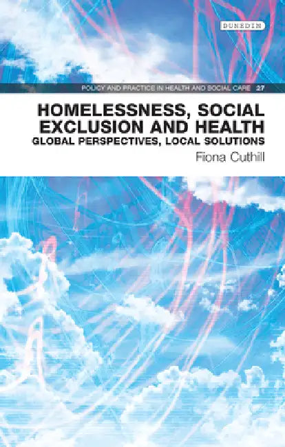 Buy Homelessness, Social Exclusion and Health (English, Fiona Cuthill) — BookShops.in