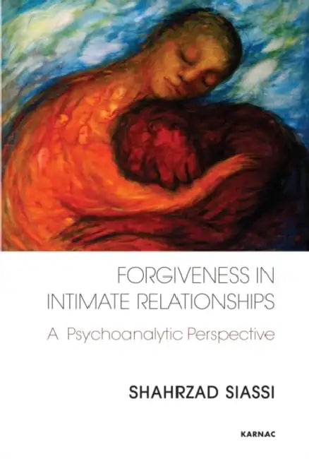 Buy Forgiveness in Intimate Relationships (English, Shahrzad Siassi) — BookShops.in