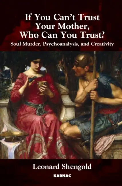 Buy If You Can't Trust Your Mother, Who Can You Trust? (English, Leonard Shengold) — BookShops.in