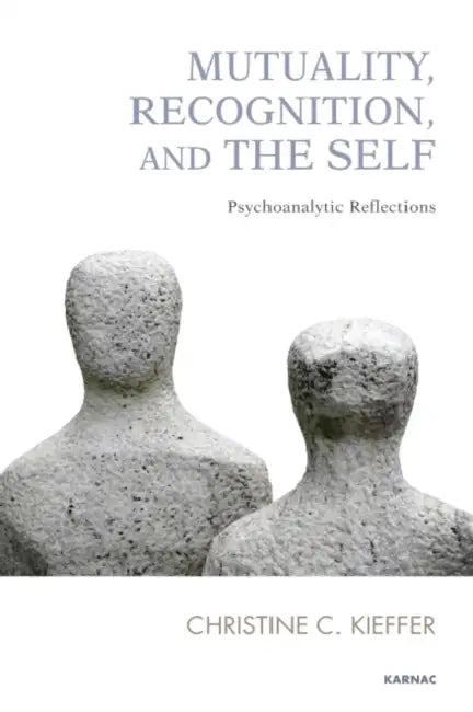 Buy Mutuality, Recognition, and the Self (English, Christine C. Kieffer) — BookShops.in