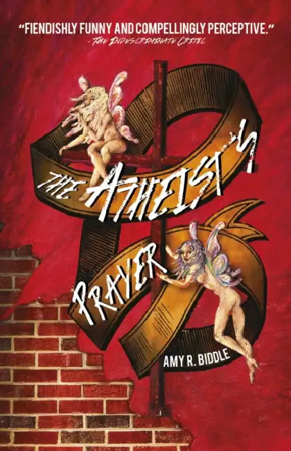 Buy The Atheist's Prayer (English, Amy R. Biddle) — BookShops.in