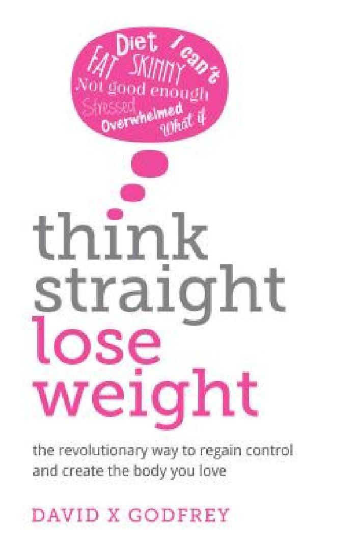Buy Think Straight, Lose Weight (English, David Godfrey) — BookShops.in