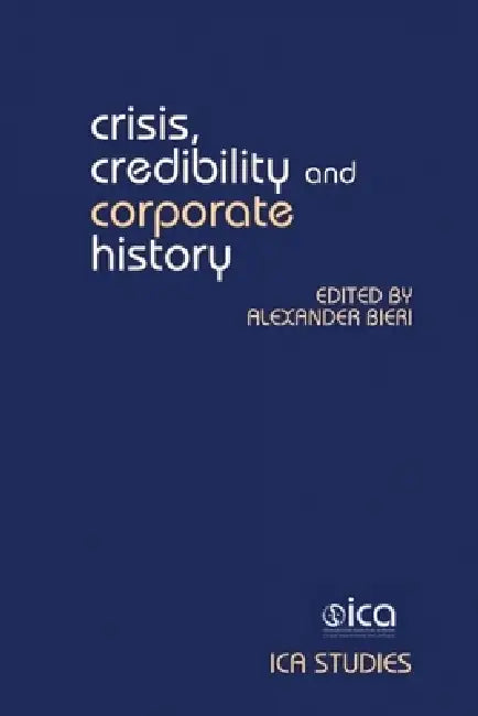 Buy Crisis, Credibility and Corporate History (English, Alexander Bieri) — BookShops.in