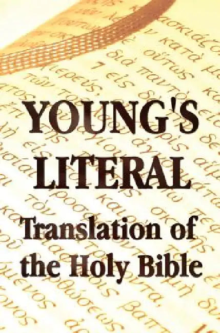 Buy Young's Literal Translation of the Holy Bible - includes Prefaces to 1st, Revised, & 3rd Editions (English, Robert Young) — BookShops.in