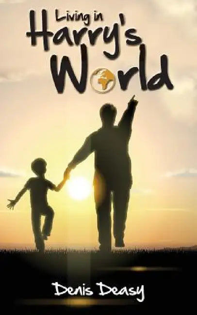 Buy Living In Harry's World (English, Denis Deasy) β BookShops.in