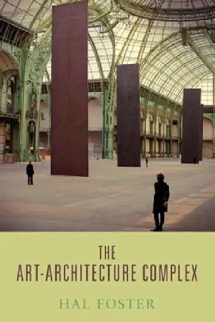 Buy The Art-Architecture Complex (English, Hal Foster) — BookShops.in