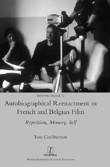 Buy Autobiographical Reenactment in French and Belgian Film (English, Tom Cuthbertson) — BookShops.in
