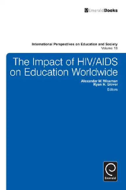 Buy The Impact of HIV/AIDS on Education Worldwide (English, Ryan N. Glover | Alexander W. Wiseman) — BookShops.in