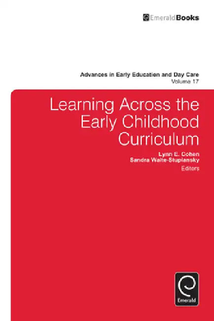 Buy Learning Across the Early Childhood Curriculum (English, Lynn Cohen | Sandra Waite-Stupiansky) — BookShops.in