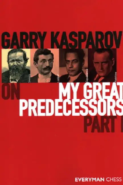 Buy Garry Kasparov on My Great Predecessors, Part One (English, Garry Kasparov) — BookShops.in