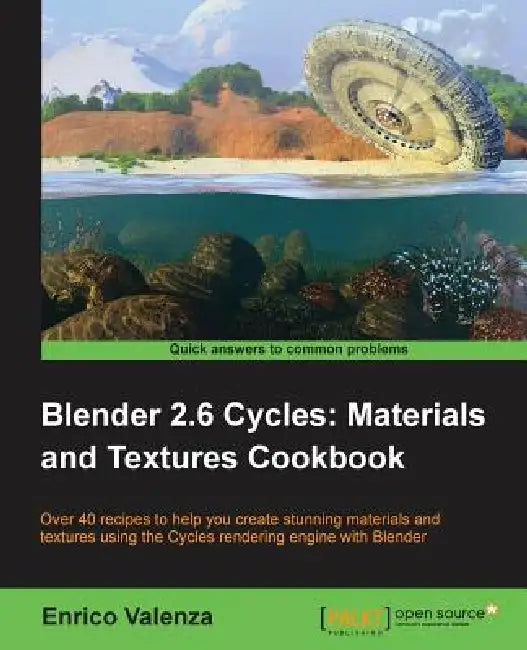 Buy Blender 2.6 Cycles, Materials and Textures Cookbook (English, Enrico Valenza) — BookShops.in