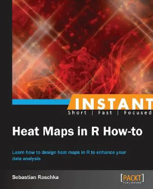 Buy Instant Heat Maps in R (English, Sebastian Raschka) — BookShops.in