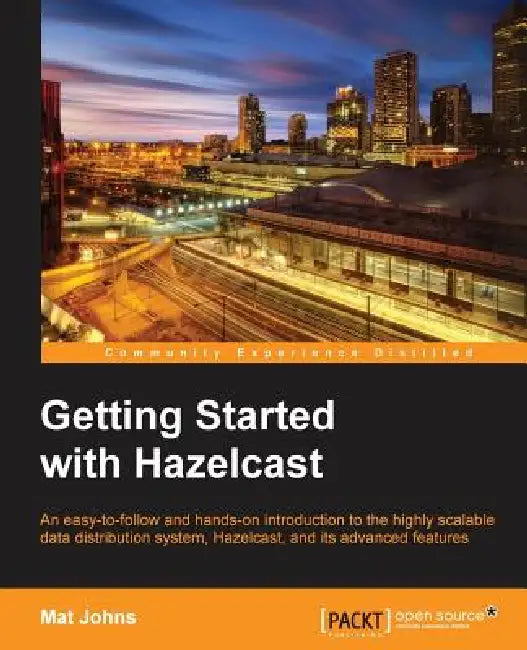 Buy Getting Started with Hazelcast (English, Mat Johns) — BookShops.in