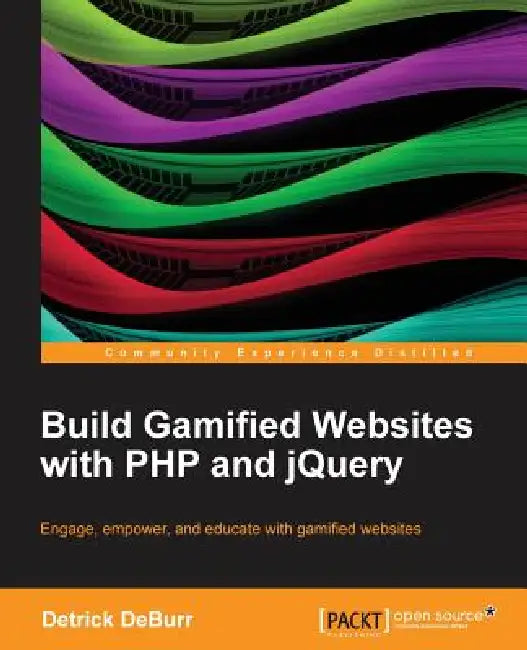Buy Build Gamified Websites with PHP and Jquery (English, Detrick Deburr) — BookShops.in