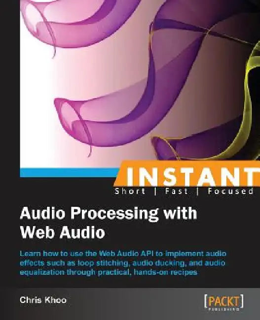 Buy Instant Audio Processing with Web Audio How-to (English, Chris Khoo) — BookShops.in