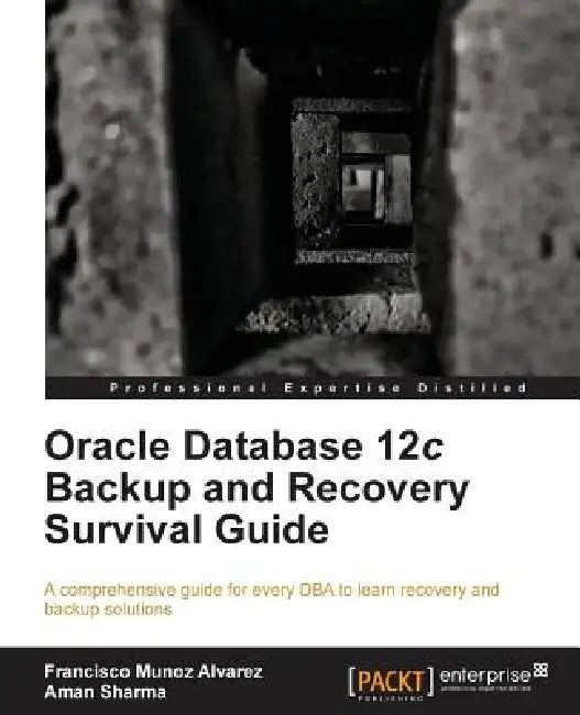 Buy Oracle Database 12c Backup and Recovery Survival Guide (English, Aman Sharma) — BookShops.in