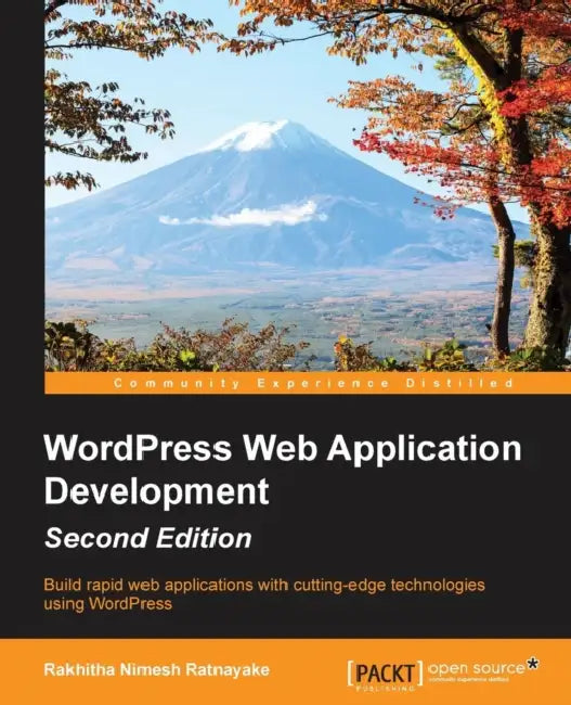 Buy WordPress Web Application Development - Second Edition (English, Rakhitha Nimesh Ratnayake) — BookShops.in