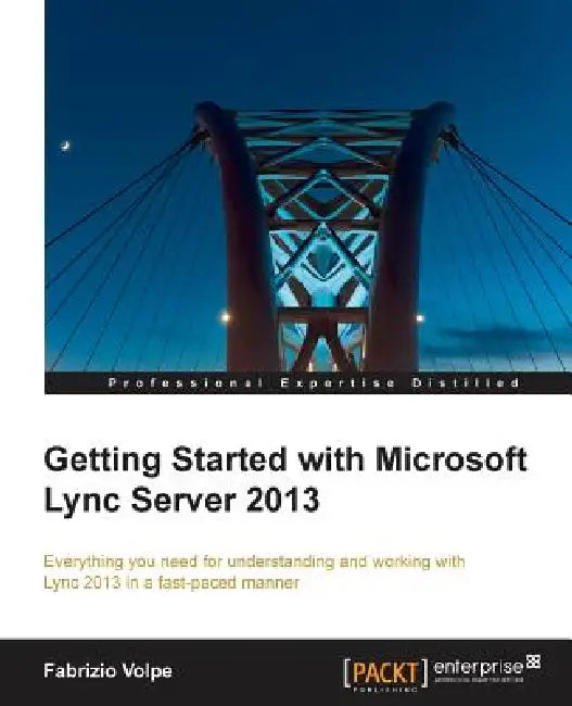 Buy Getting Started with Microsoft Lync Server 2013 (English, Fabrizio Volpe) — BookShops.in