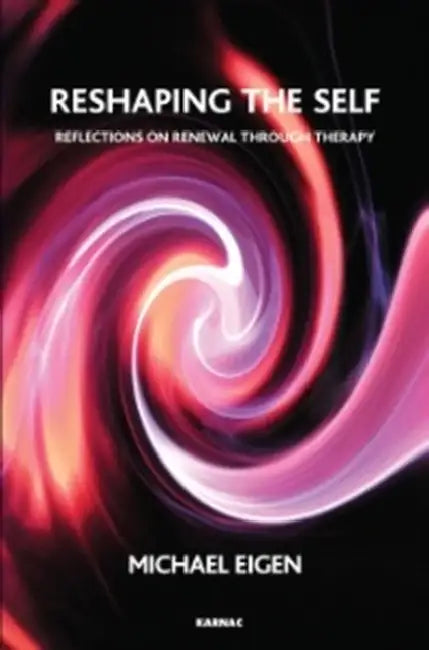 Buy Reshaping the Self (English, Michael Eigen) — BookShops.in