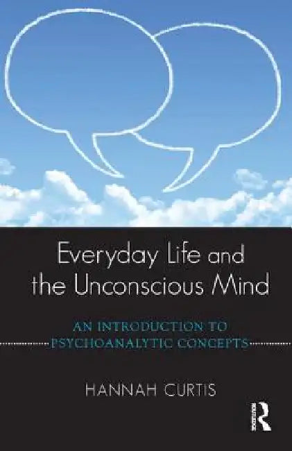 Buy Everyday Life and the Unconscious Mind (English, Hannah Curtis) — BookShops.in