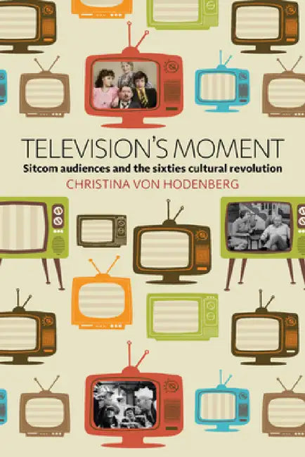 Buy Television's Moment (English, Christina Von Hodenberg) — BookShops.in