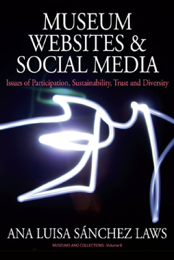 Buy Museum Websites and Social Media (English, Ana Sánchez Laws) — BookShops.in
