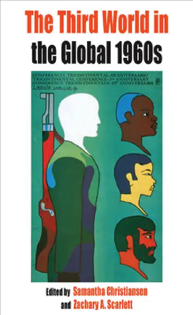 Buy The Third World in the Global 1960s (English, Samantha Christiansen | Zachary Scarlett) — BookShops.in