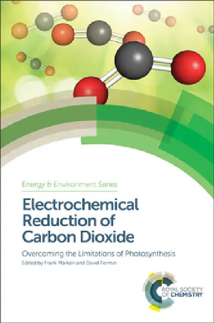 Buy Electrochemical Reduction of Carbon Dioxide (English, Frank Marken | David Fermin) — BookShops.in