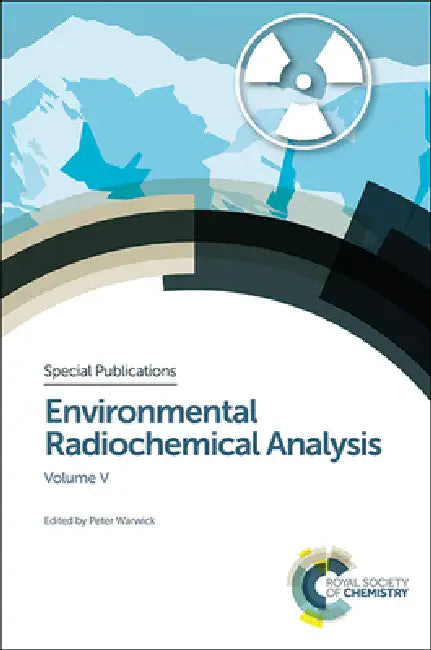 Buy Environmental Radiochemical Analysis V (English, Peter Warwick) β BookShops.in