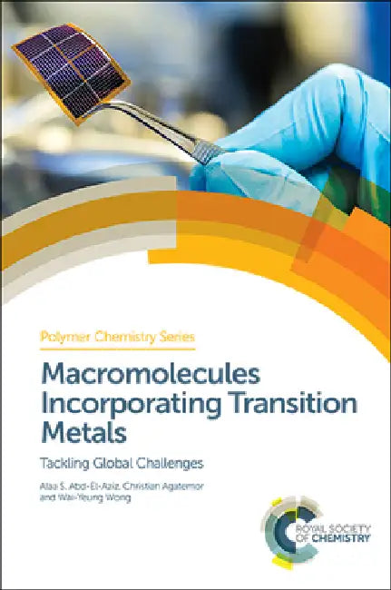 Buy Macromolecules Incorporating Transition Metals (English, Alaa S. Abd-El-Aziz | Christian Agatemor | Wai-Yeung Wong) — BookShops.in