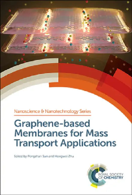 Buy Graphene-Based Membranes for Mass Transport Applications (English, Hongwei Zhu | Pengzhan Sun) — BookShops.in