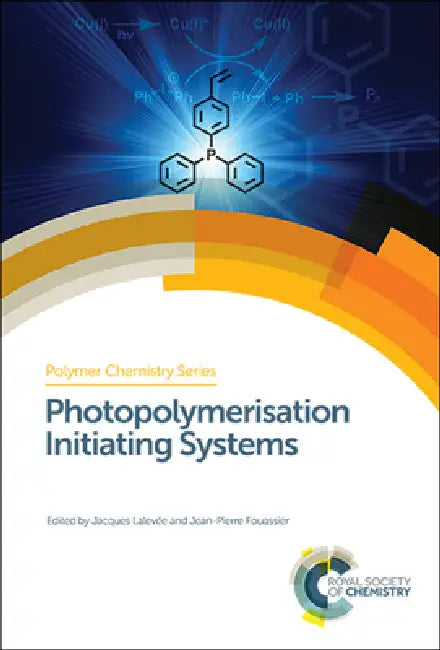 Buy Photopolymerisation Initiating Systems (English, Jacques Lalevée | Jean-Pierre Fouassier) — BookShops.in