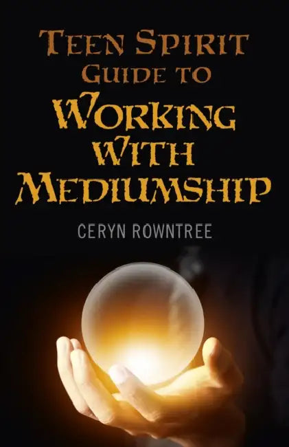 Buy Teen Spirit Guide to Working with Mediumship (English, Ceryn Rowntree) โ BookShops.in