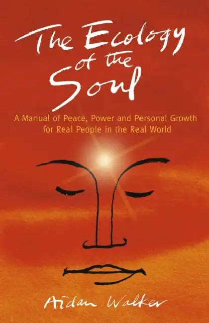 Buy The Ecology of the Soul (English, Aidan Walker Aidan Walker) — BookShops.in