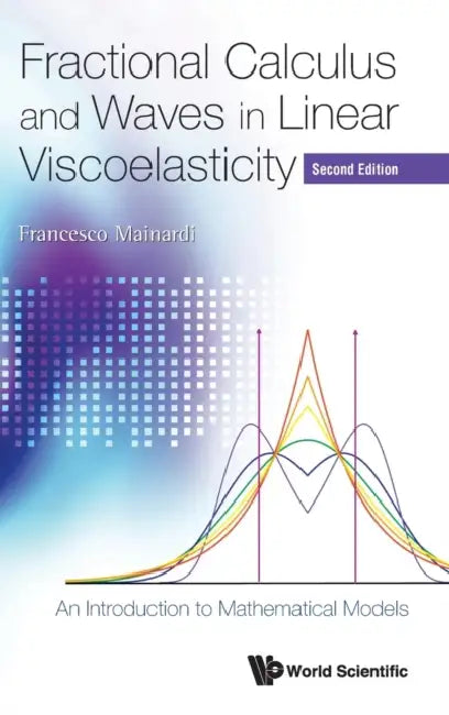 Fractional Calculus And Waves In Linear Viscoelasticity: An Introduction To Mathematical Models view 2