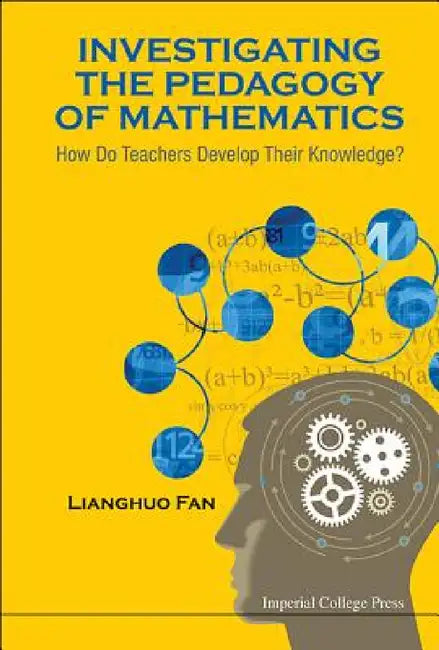 Buy Investigating the Pedagogy of Mathematics (English, Lianghuo Fan) — BookShops.in