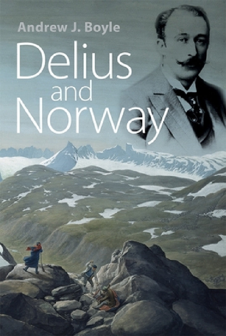 Buy Delius and Norway (English, Andrew J. Boyle) — BookShops.in