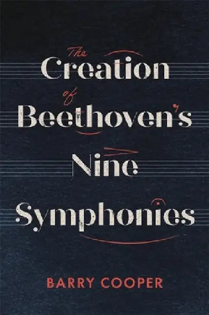Buy The Creation of Beethoven's Nine Symphonies (English, Barry A. R. Cooper | Barry Cooper) — BookShops.in
