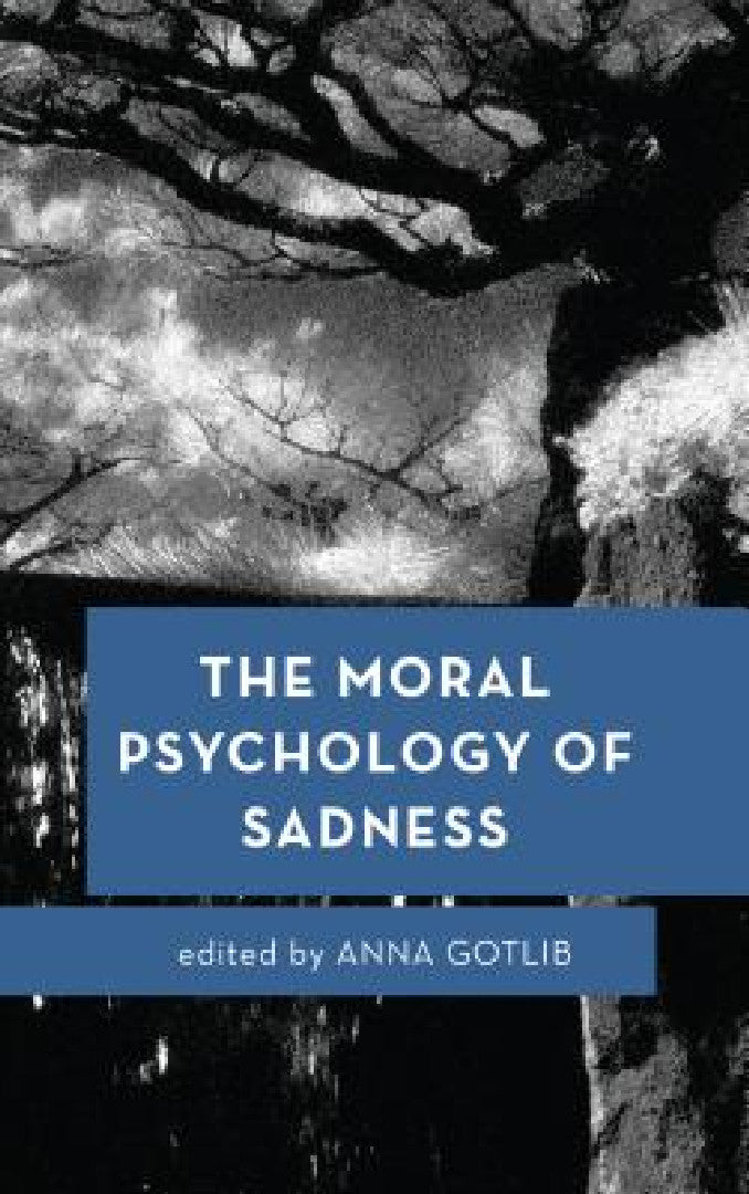 Buy Moral Psychology of Sadness (English, Anna Gotlib) β BookShops.in