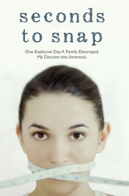 Buy Seconds to Snap - One Explosive Day. A Family Destroyed. My Descent into Anorexia. (English, Tina McGuff) — BookShops.in