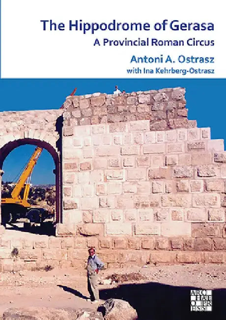 Buy The Hippodrome of Gerasa (English, Antoni A. Ostrasz†) — BookShops.in