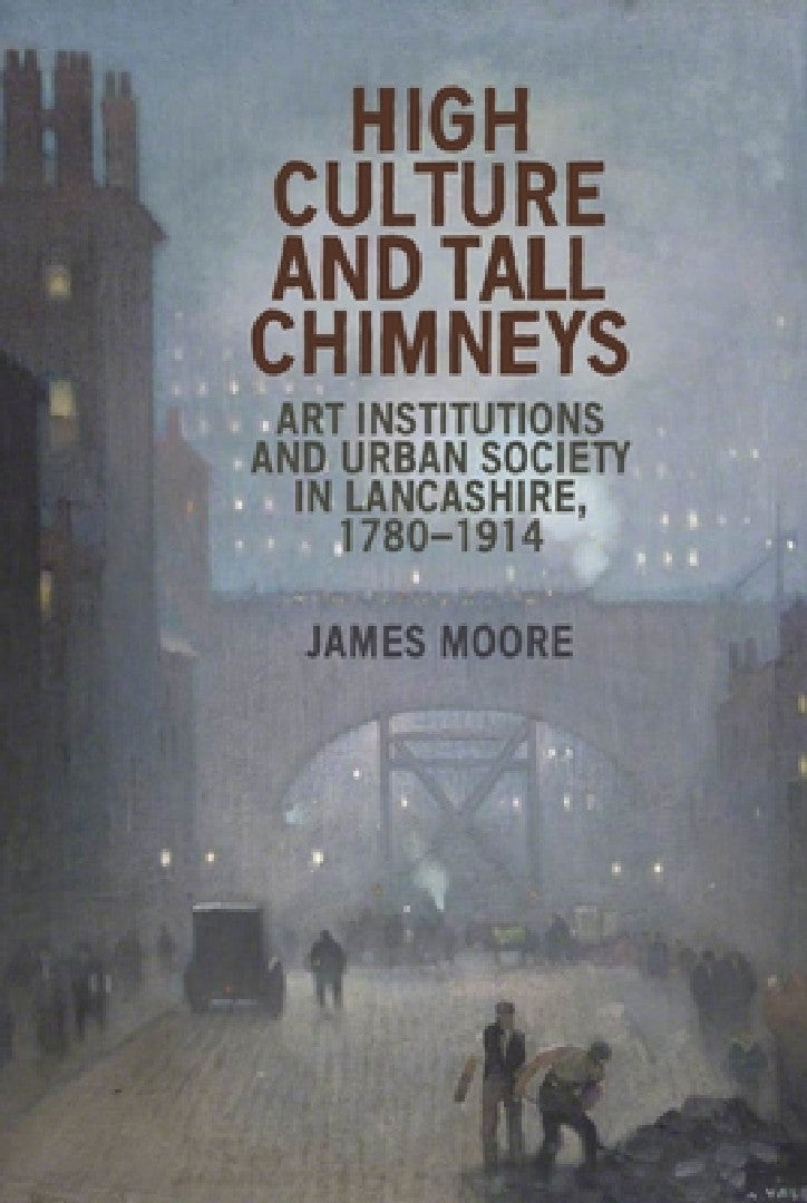 Buy High Culture and Tall Chimneys (English, James Moore) — BookShops.in